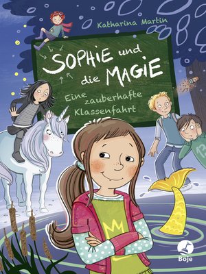 cover image of Sophie und die Magie--Eine zauberhafte Klassenfahrt